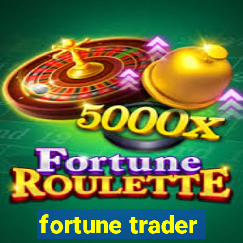 fortune trader